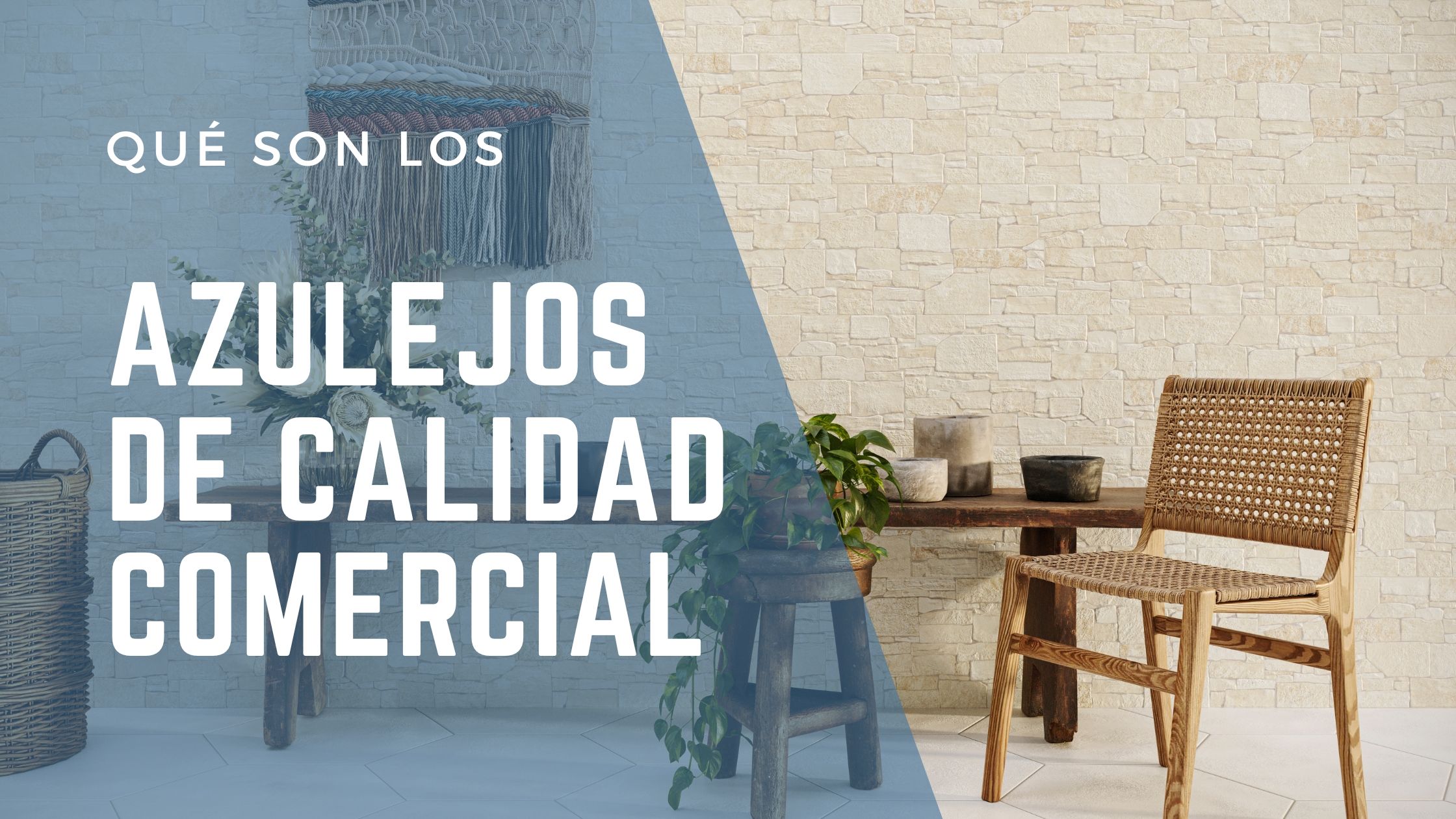 En este momento estás viendo ¿Qué son los Azulejos de Calidad Comercial? Todo lo que debes saber