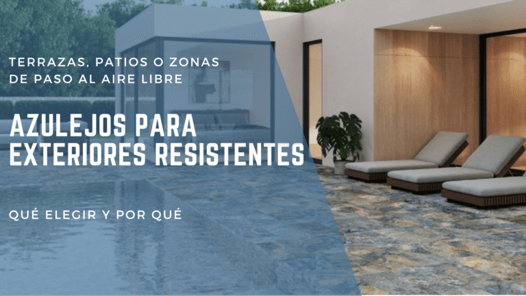 Lee más sobre el artículo Azulejos para Exteriores Resistentes: Qué Elegir y Por Qué